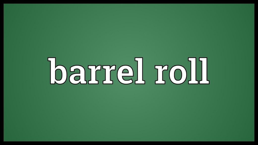 Barrel Roll: What is the Meaning of Do a Barrel Roll?