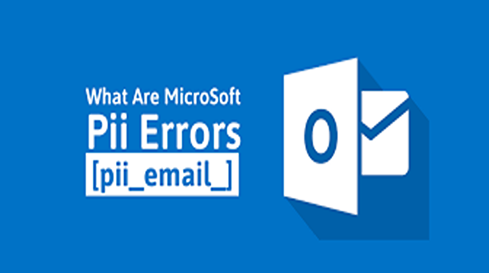 PII Email Error Codes - How to Fix PII Error Codes in Microsoft Outlook